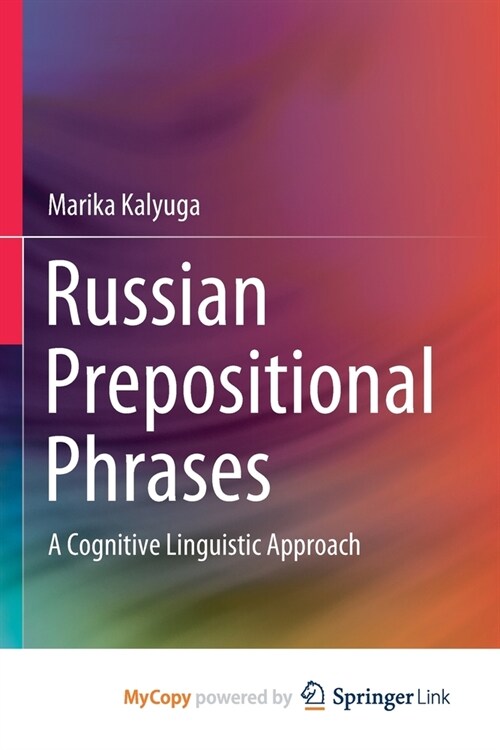 Russian Prepositional Phrases : A Cognitive Linguistic Approach (Paperback)