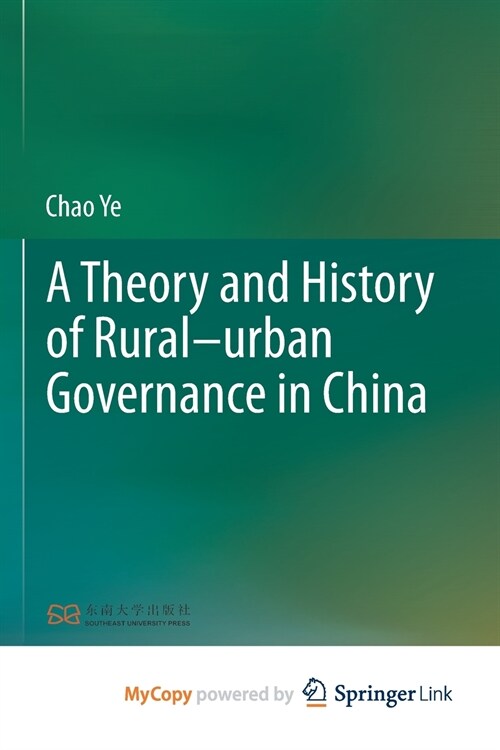 A Theory and History of Rural-urban Governance in China (Paperback)