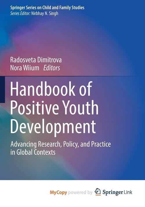 Handbook of Positive Youth Development : Advancing Research, Policy, and Practice in Global Contexts (Paperback)