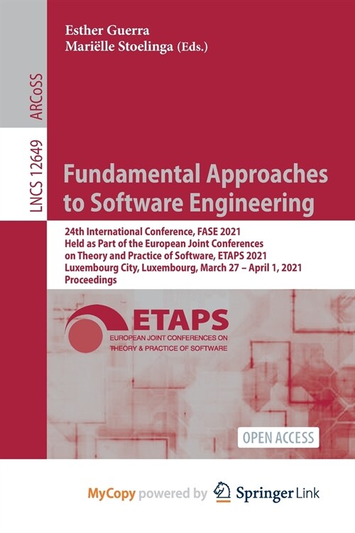 Fundamental Approaches to Software Engineering : 24th International Conference, FASE 2021, Held as Part of the European Joint Conferences on Theory an (Paperback)