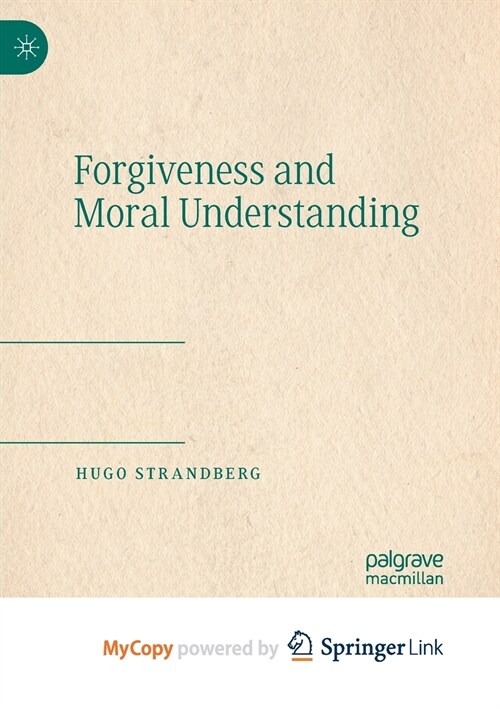 Forgiveness and Moral Understanding (Paperback)