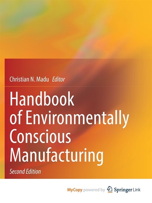 Handbook of Environmentally Conscious Manufacturing (Paperback)