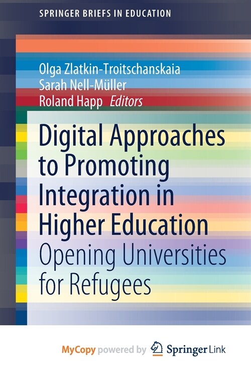 Digital Approaches to Promoting Integration in Higher Education : Opening Universities for Refugees (Paperback)