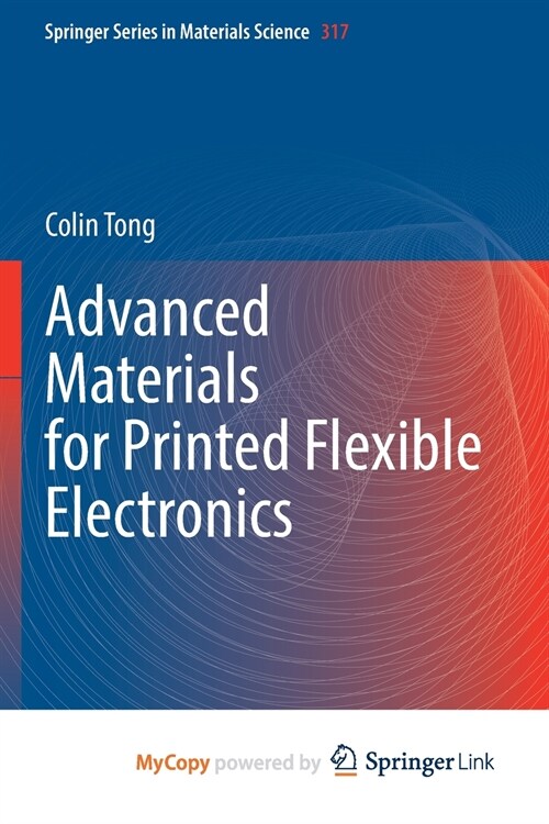 Advanced Materials for Printed Flexible Electronics (Paperback)