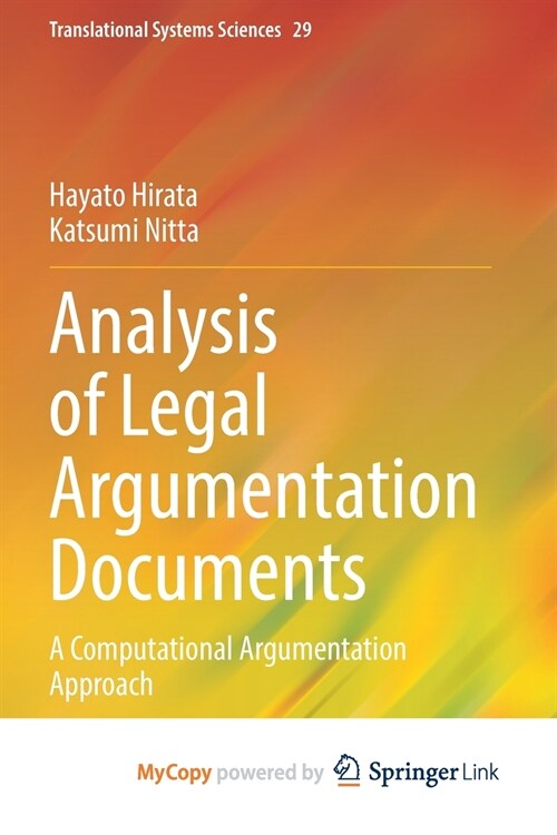 Analysis of Legal Argumentation Documents : A Computational Argumentation Approach (Paperback)