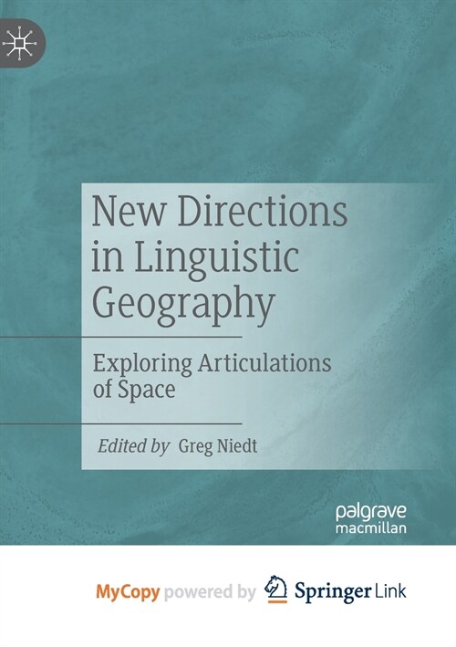 New Directions in Linguistic Geography : Exploring Articulations of Space (Paperback)