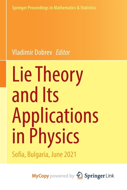 Lie Theory and Its Applications in Physics : Sofia, Bulgaria, June 2021 (Paperback)