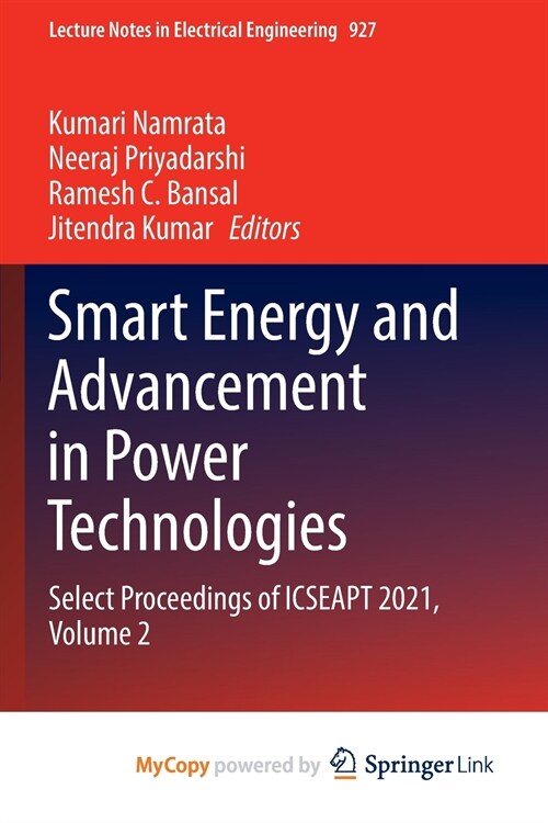 Smart Energy and Advancement in Power Technologies : Select Proceedings of ICSEAPT 2021, Volume 2 (Paperback)