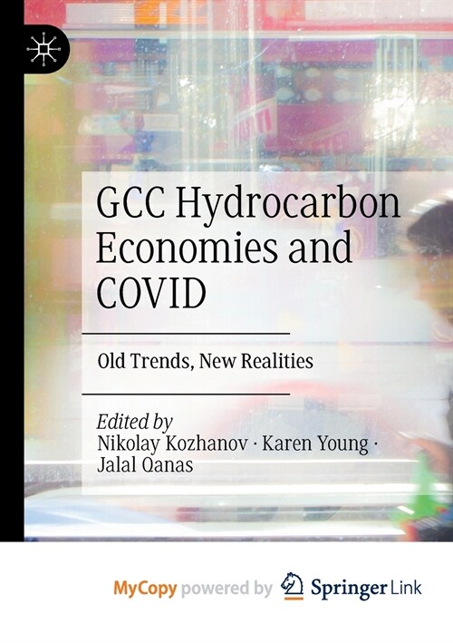 GCC Hydrocarbon Economies and COVID : Old Trends, New Realities (Paperback)