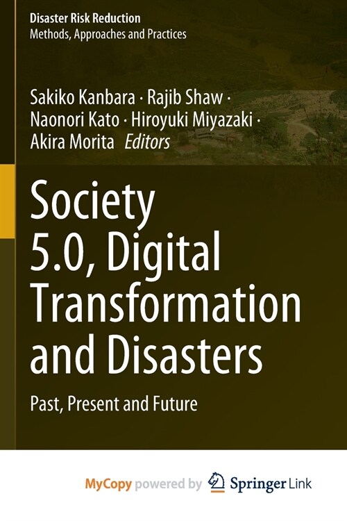 Society 5.0, Digital Transformation and Disasters : Past, Present and Future (Paperback)