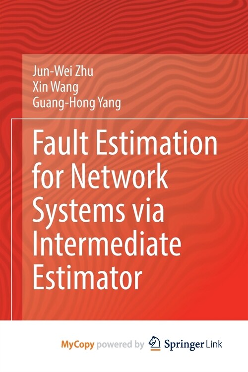 Fault Estimation for Network Systems via Intermediate Estimator (Paperback)