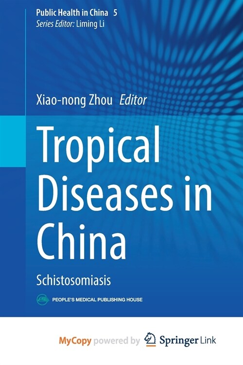 Tropical Diseases in China : Schistosomiasis (Paperback)