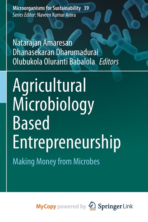 Agricultural Microbiology Based Entrepreneurship : Making Money from Microbes (Paperback)