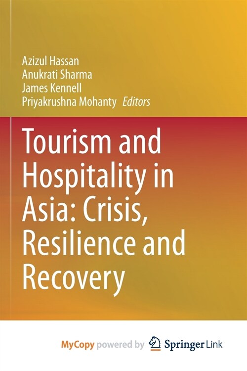 Tourism and Hospitality in Asia : Crisis, Resilience and Recovery (Paperback)