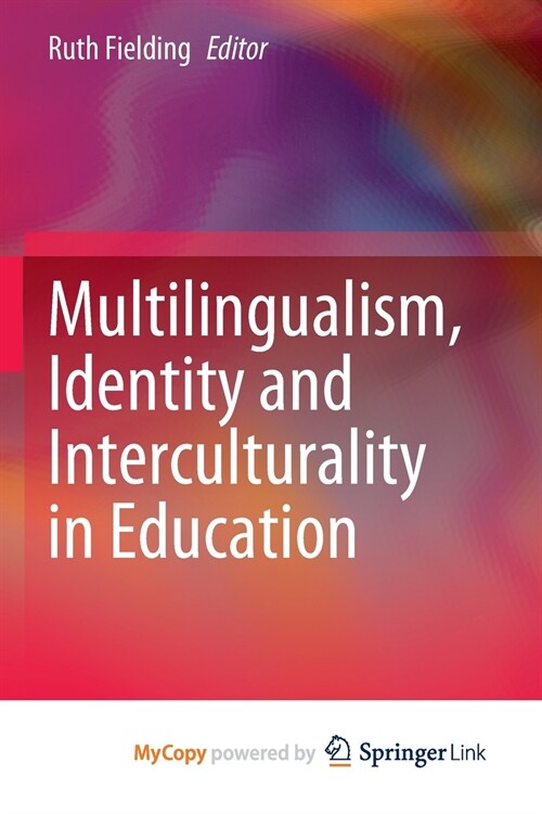 Multilingualism, Identity and Interculturality in Education (Paperback)