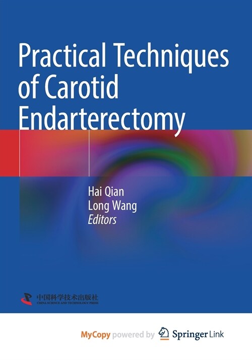 Practical Techniques of Carotid Endarterectomy (Paperback)