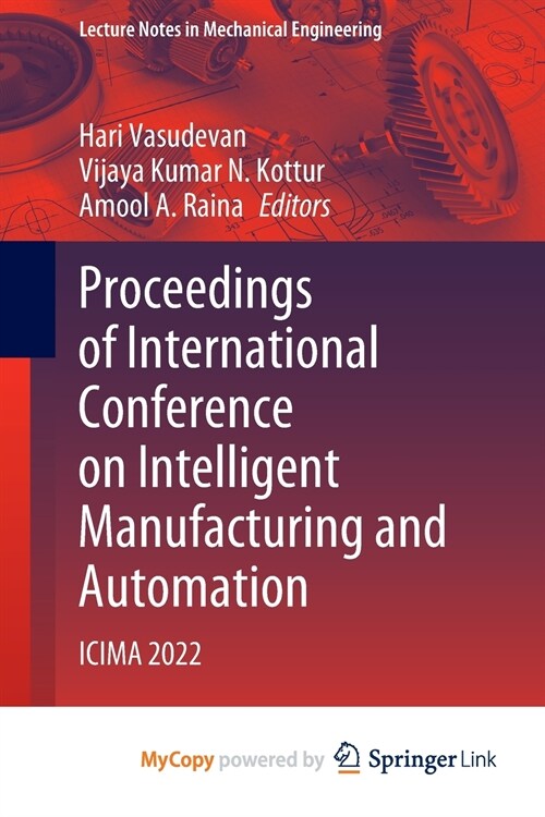 Proceedings of International Conference on Intelligent Manufacturing and Automation : ICIMA 2022 (Paperback)