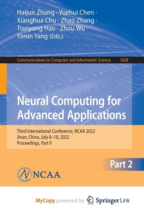 Neural Computing for Advanced Applications : Third International Conference, NCAA 2022, Jinan, China, July 8-10, 2022, Proceedings, Part II (Paperback)