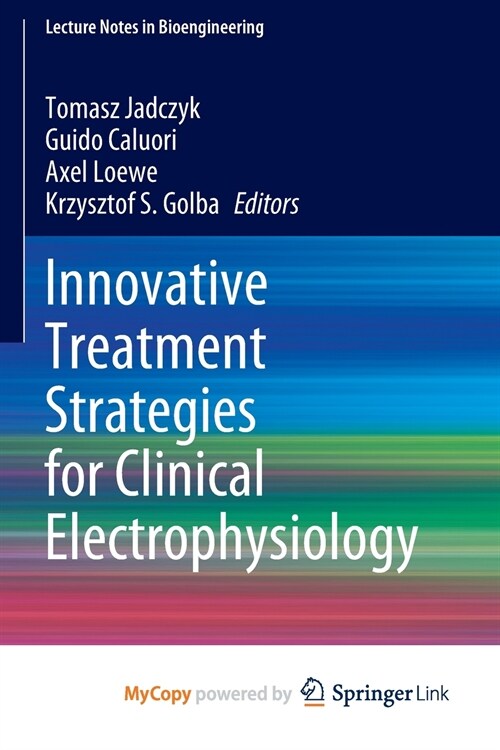 Innovative Treatment Strategies for Clinical Electrophysiology (Paperback)