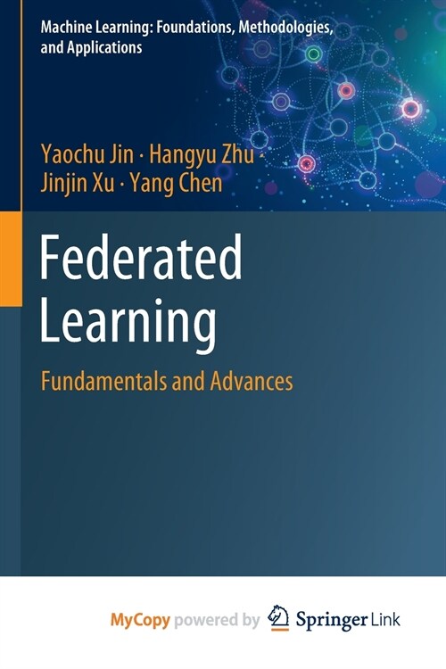 Federated Learning : Fundamentals and Advances (Paperback)