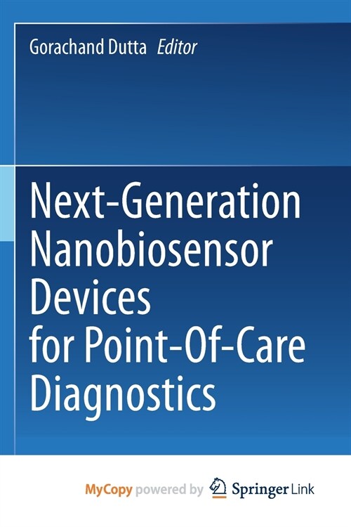 Next-Generation Nanobiosensor Devices for Point-Of-Care Diagnostics (Paperback)