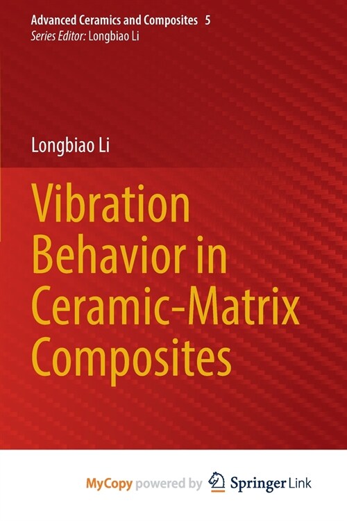 Vibration Behavior in Ceramic-Matrix Composites (Paperback)