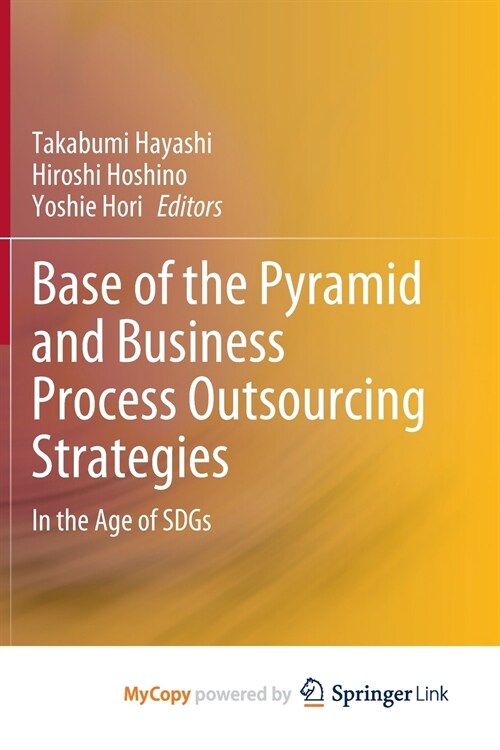 Base of the Pyramid and Business Process Outsourcing Strategies : In the Age of SDGs (Paperback)