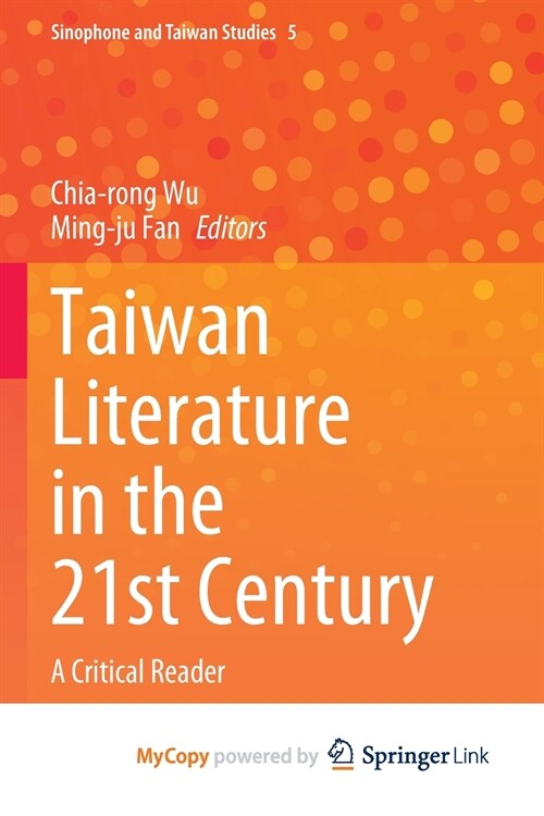 Taiwan Literature in the 21st Century : A Critical Reader (Paperback)