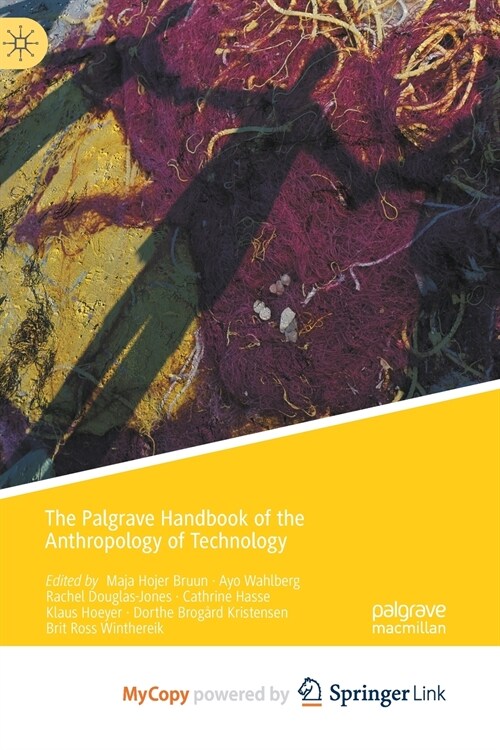 The Palgrave Handbook of the Anthropology of Technology (Paperback)