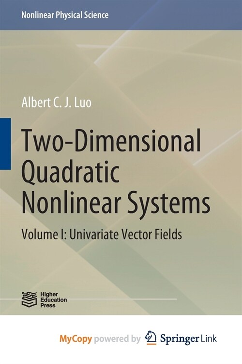 Two-Dimensional Quadratic Nonlinear Systems : Volume I: Univariate Vector Fields (Paperback)