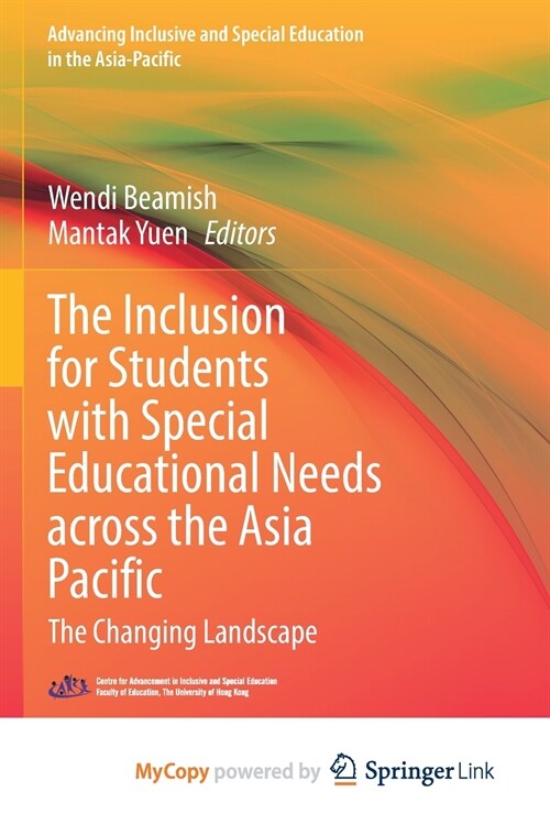 The Inclusion for Students with Special Educational Needs across the Asia Pacific : The Changing Landscape (Paperback)