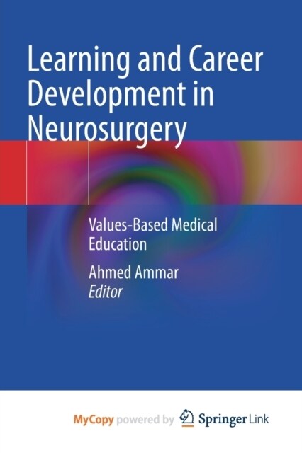Learning and Career Development in Neurosurgery : Values-Based Medical Education (Paperback)