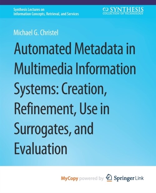 Automated Metadata in Multimedia Information Systems (Paperback)