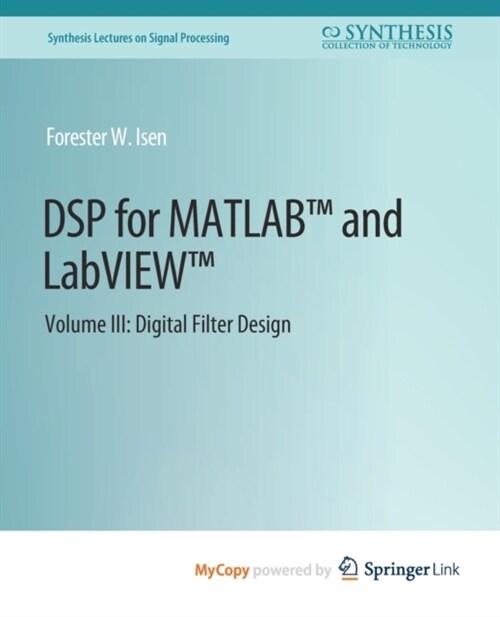 DSP for MATLAB(TM) and LabVIEW(TM) III : Digital Filter Design (Paperback)