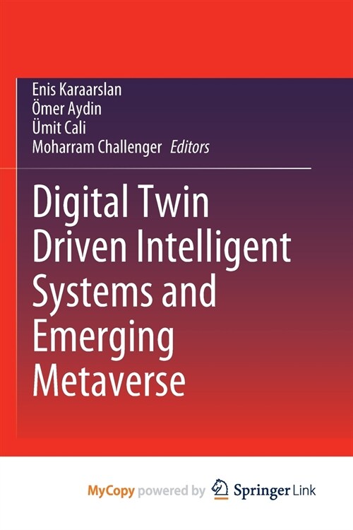 Digital Twin Driven Intelligent Systems and Emerging Metaverse (Paperback)