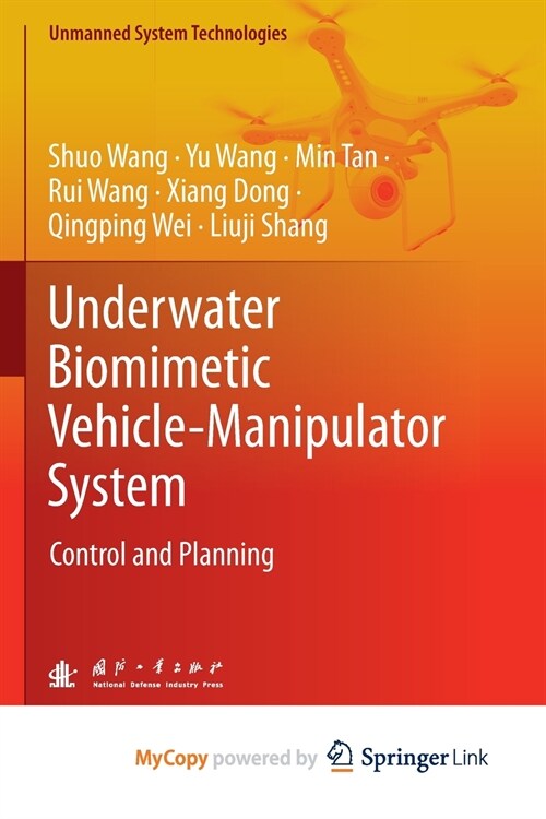 Underwater Biomimetic Vehicle-Manipulator System : Control and Planning (Paperback)