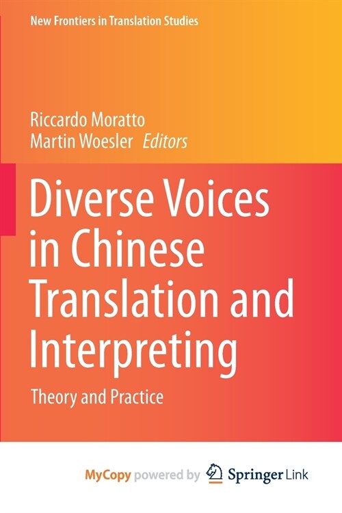 Diverse Voices in Chinese Translation and Interpreting : Theory and Practice (Paperback)