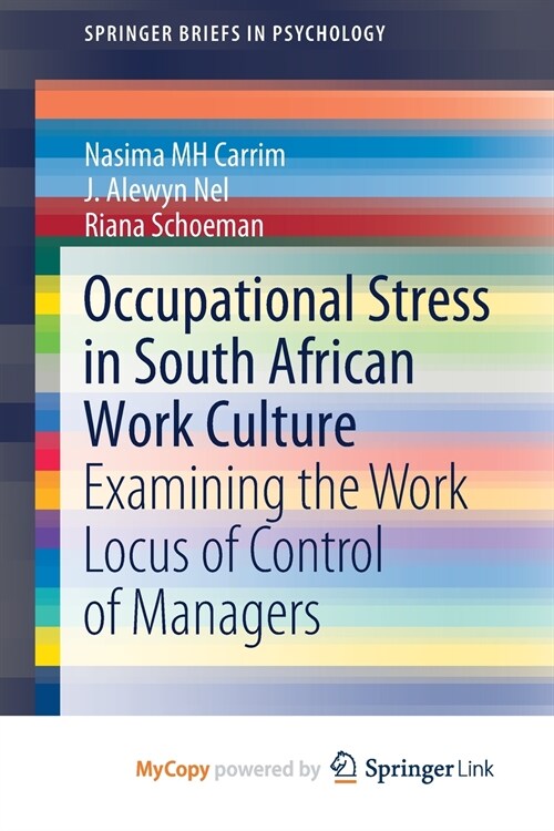 Occupational Stress in South African Work Culture : Examining the Work Locus of Control of Managers (Paperback)