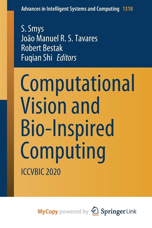 Computational Vision and Bio-Inspired Computing : ICCVBIC 2020 (Paperback)