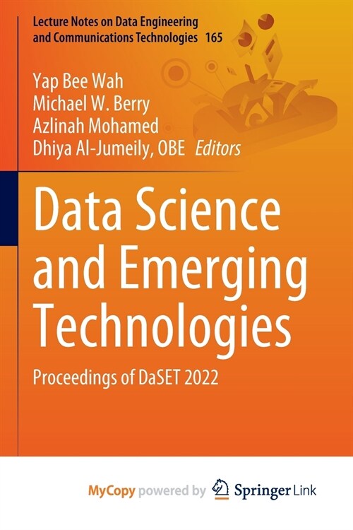 Data Science and Emerging Technologies : Proceedings of DaSET 2022 (Paperback)