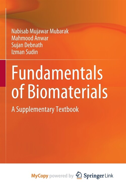 Fundamentals of Biomaterials : A Supplementary Textbook (Paperback)