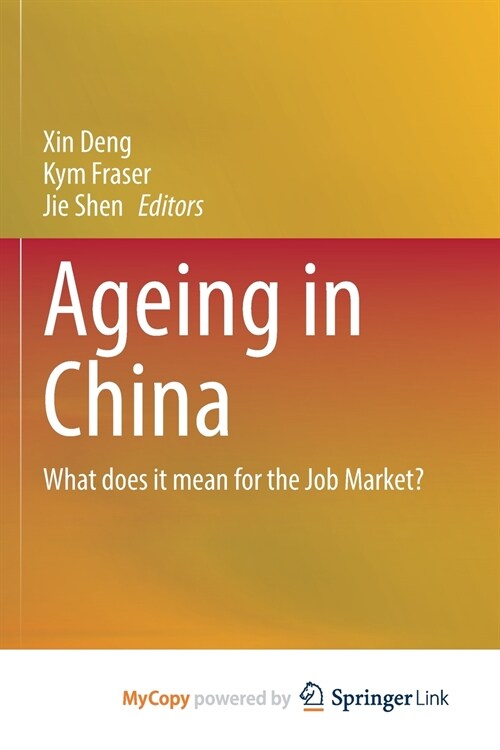 Ageing in China : What does it mean for the Job Market? (Paperback)