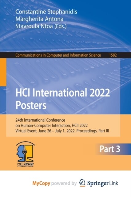 HCI International 2022 Posters : 24th International Conference on Human-Computer Interaction, HCII 2022, Virtual Event, June 26 - July 1, 2022, Procee (Paperback)