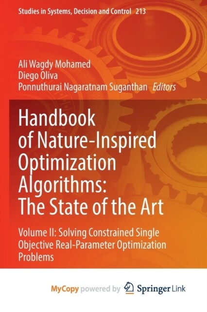 Handbook of Nature-Inspired Optimization Algorithms : The State of the Art : Volume II: Solving Constrained Single Objective Real-Parameter Optimizati (Paperback)