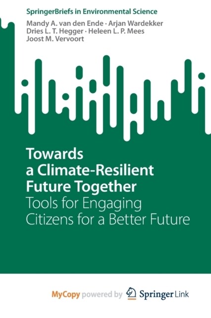 Towards a Climate-Resilient Future Together : Tools for Engaging Citizens for a Better Future (Paperback)