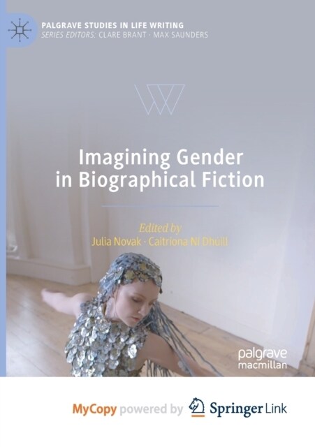 Imagining Gender in Biographical Fiction (Paperback)