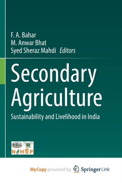 Secondary Agriculture : Sustainability and Livelihood in India (Paperback)