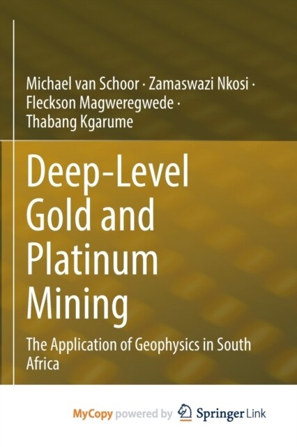 Deep-Level Gold and Platinum Mining : The Application of Geophysics in South Africa (Paperback)