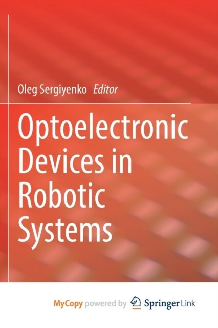 Optoelectronic Devices in Robotic Systems (Paperback)