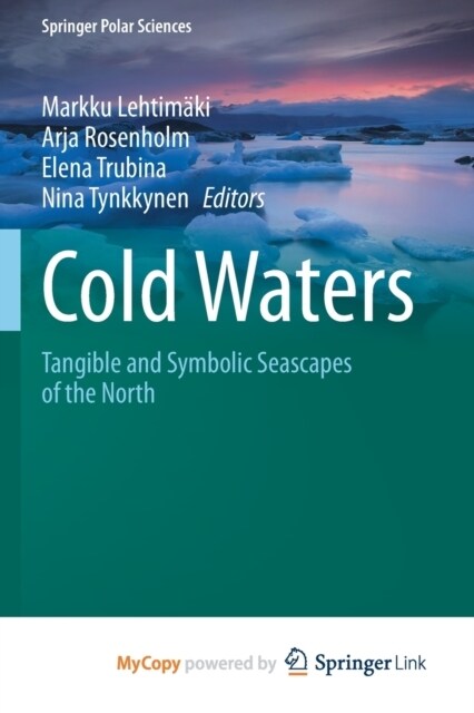 Cold Waters : Tangible and Symbolic Seascapes of the North (Paperback)